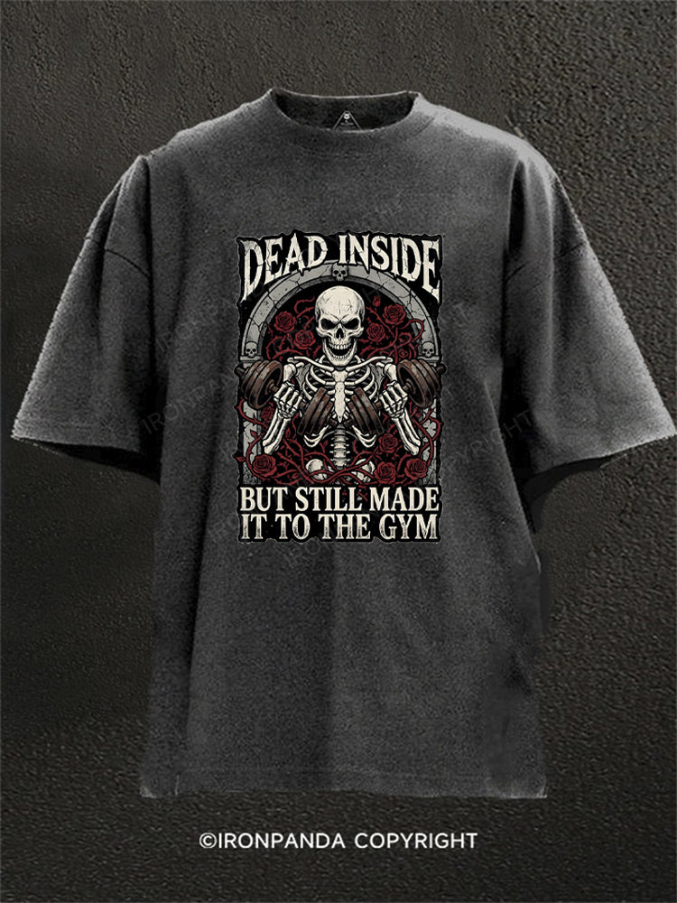 Dead Inside But Still Made It To The Gym Skeleton Washed Gym Shirt
