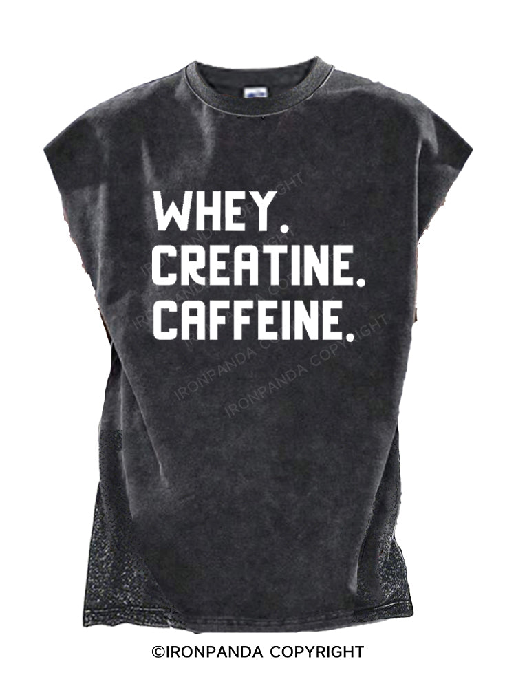 Whey. Creatine. Caffeine. Cut Off Tank