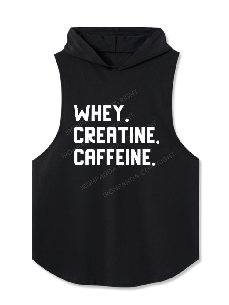 Whey. Creatine. Caffeine. Hooded Tank