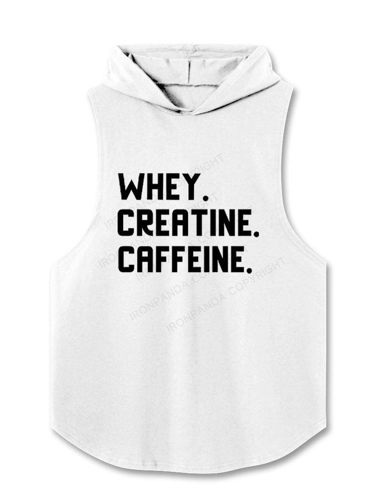 Whey. Creatine. Caffeine. Hooded Tank