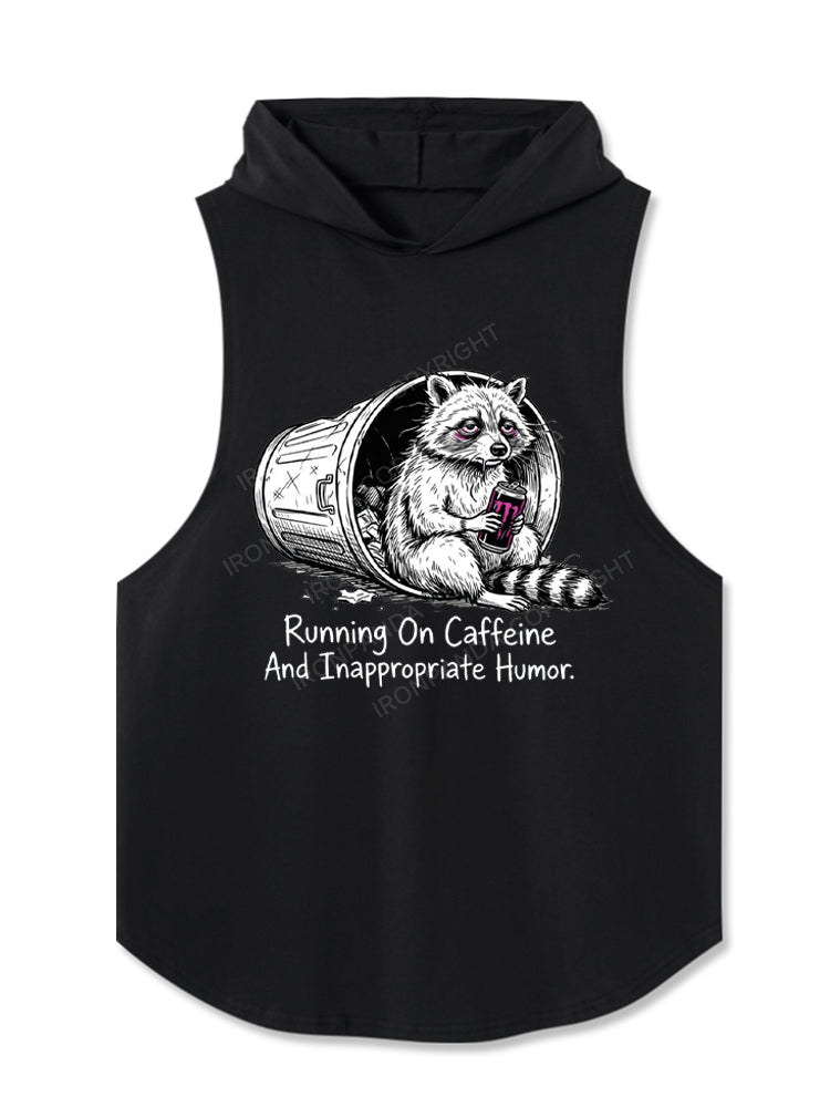 Running On Caffeine And Inappropriate Humor Hooded Tank