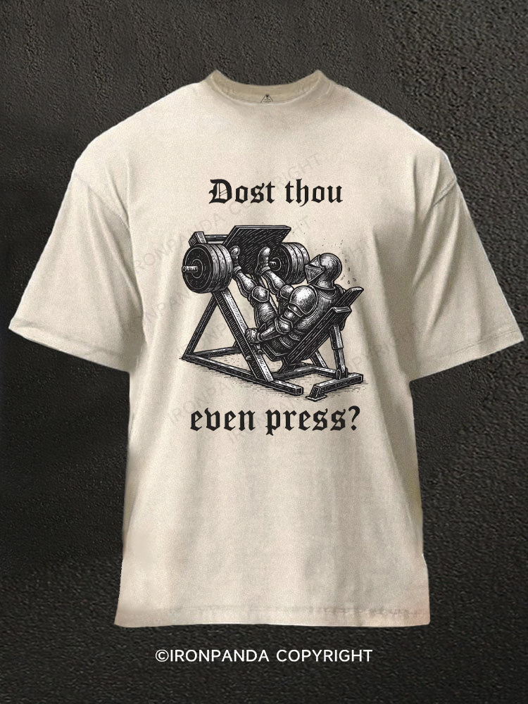 Dost Thou Even Press Washed Gym Shirt