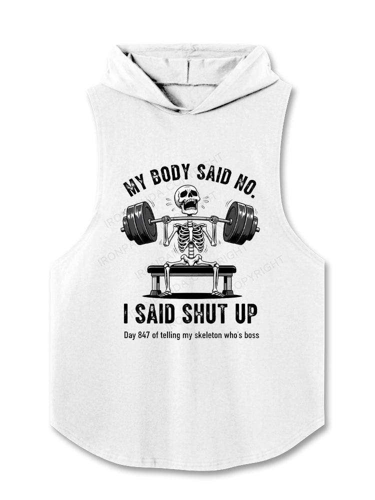 My Body Says No Funny Skeleton Gym Workout Hooded Tank