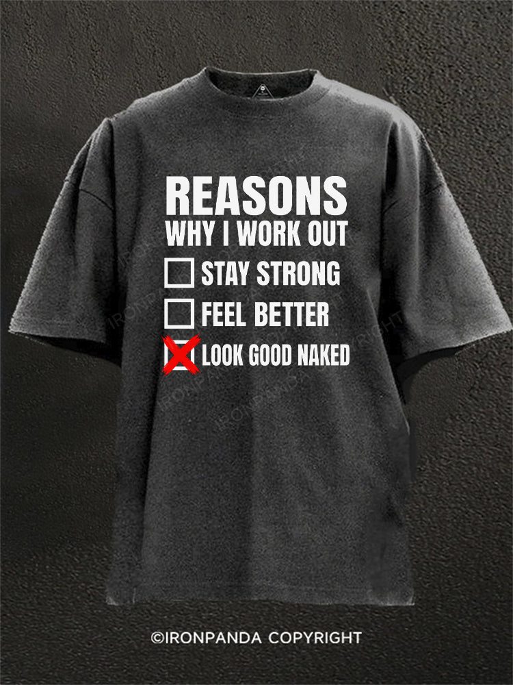 Reasons Why I Work Out Funny Washed Gym Shirt