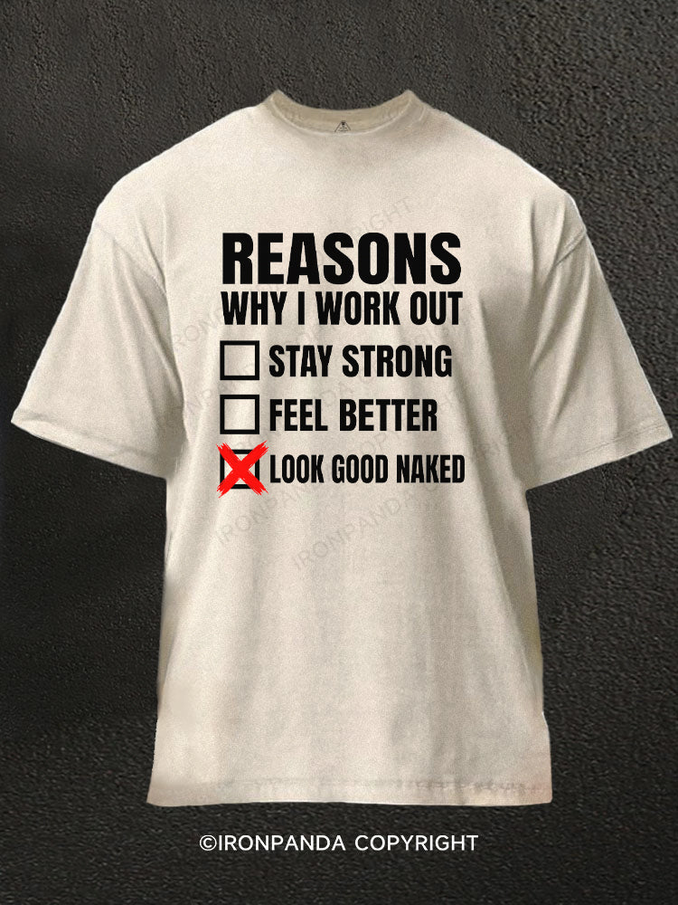 Reasons Why I Work Out Funny Washed Gym Shirt