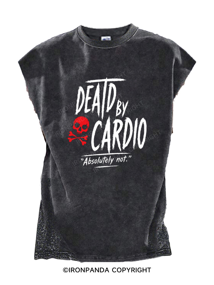 Dead By Cardio Absolutely Not Cut Off Tank