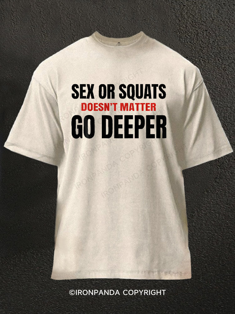 Go Deeper Funny Squat Washed Gym Shirt