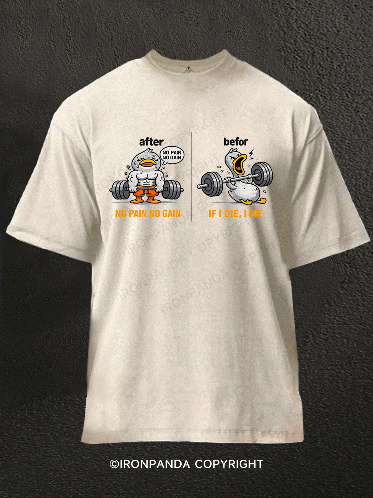 Funny Gym Duck No Pain Gain Workout If Die Washed Gym Shirt