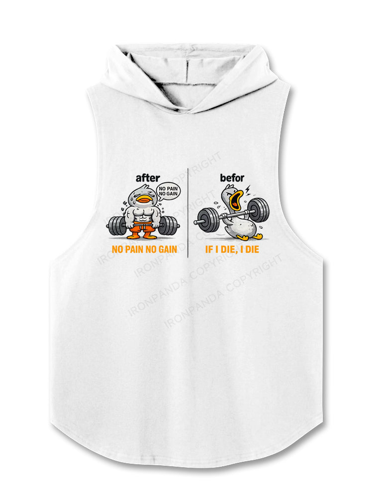 Funny Gym Duck No Pain Gain Workout If Die Hooded Tank