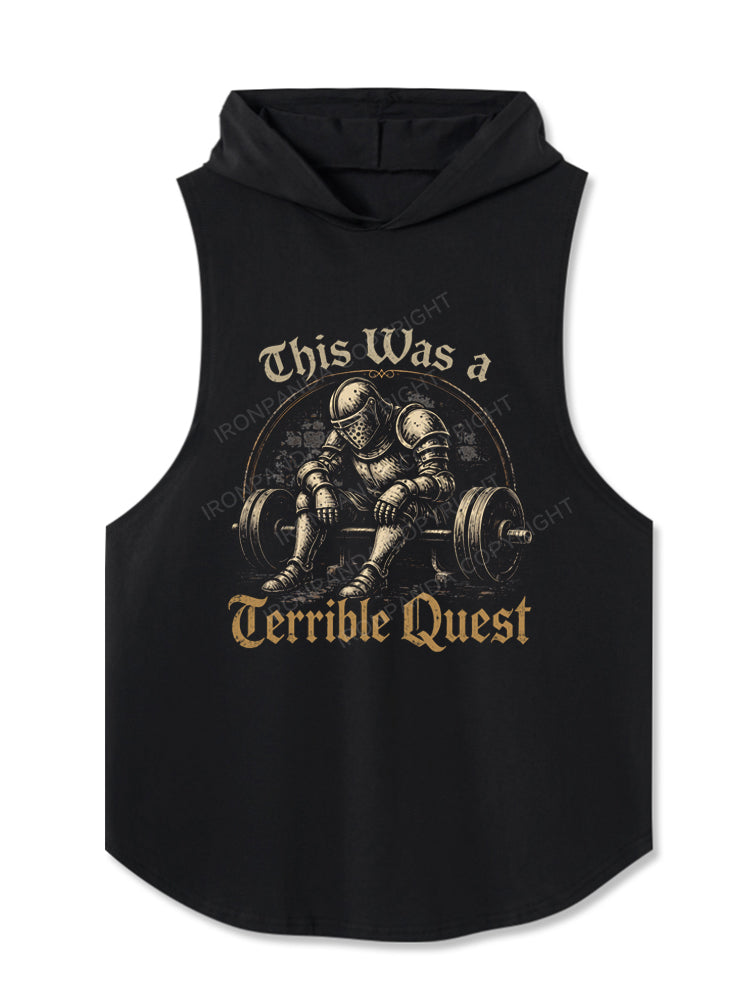 This Was A Terrible Quest Hooded Tank