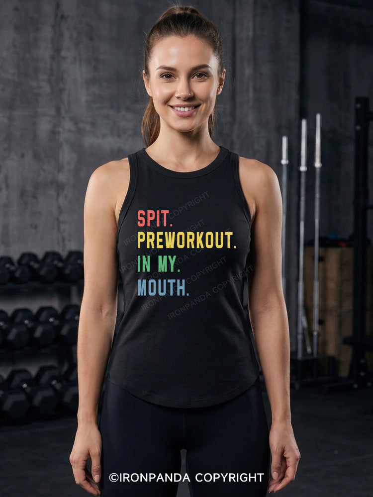 SPIT PREWORKOUT IN MY MOUTH Fitted Tank Top
