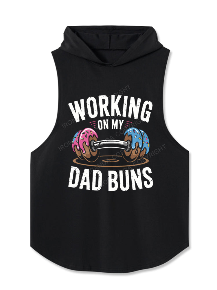 WORKING ON MY DAD BUNS Hooded Tank