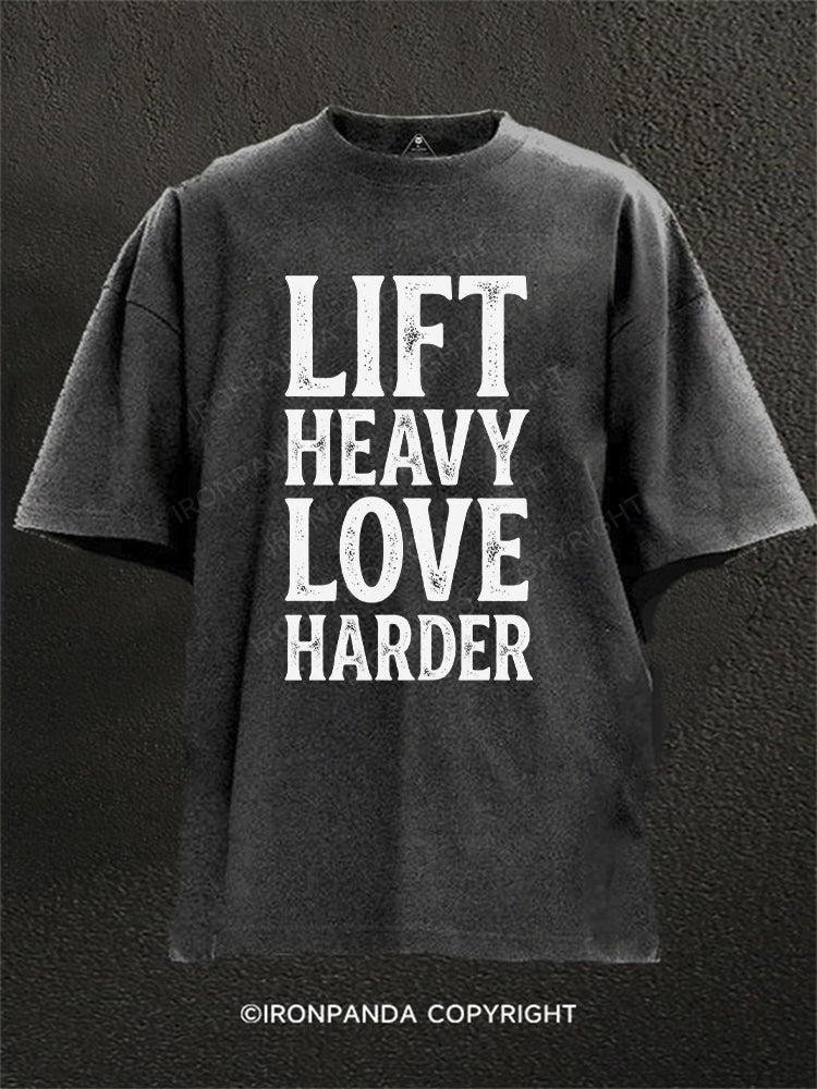 Lift Heavy Love Harder Washed Gym Shirt