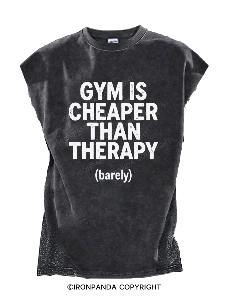 Gym Is Cheaper Than Therapy Barely Cut Off Tank