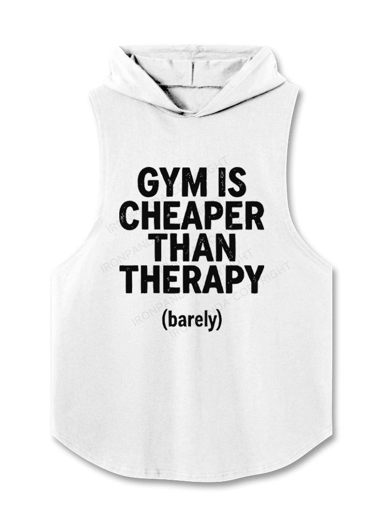 Gym Is Cheaper Than Therapy Barely Hooded Tank