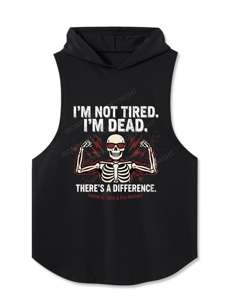I'm Not Tired I'm Dead Funny Skeleton Hooded Tank