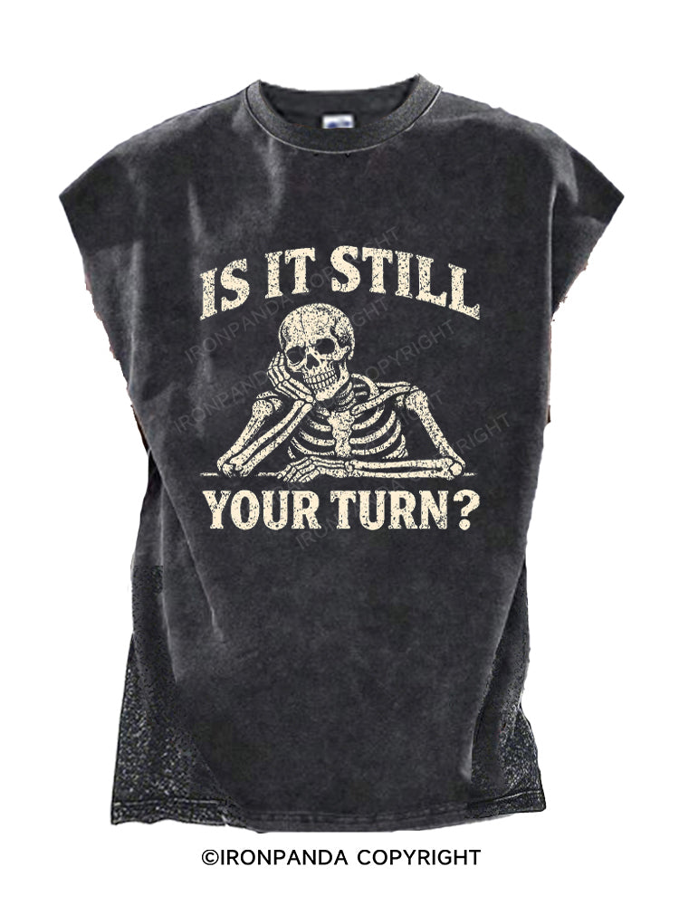 Is It Still Your Turn Cut Off Tank