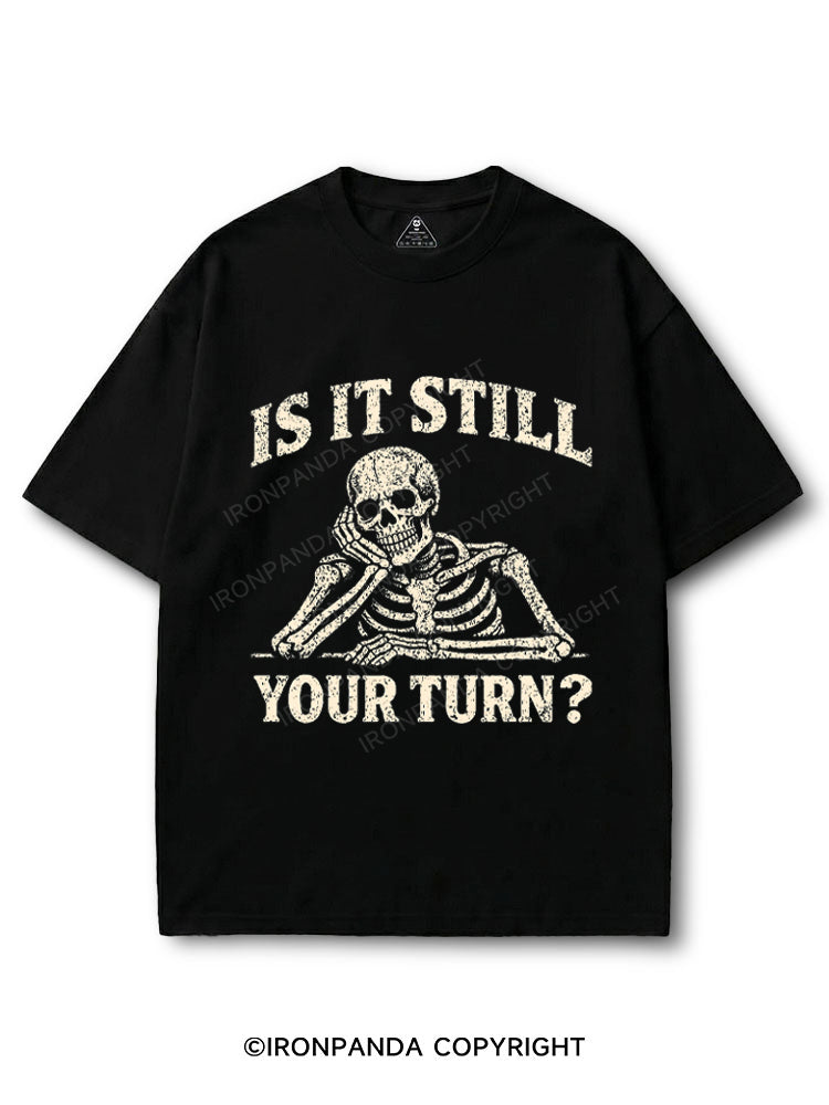 Is It Still Your Turn COTTON PUMP COVER