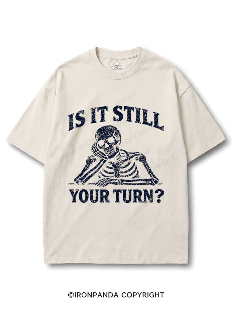 Is It Still Your Turn COTTON PUMP COVER