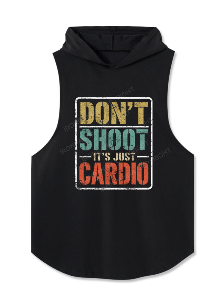 Don't Shoot It's Just Cardio Hooded Tank