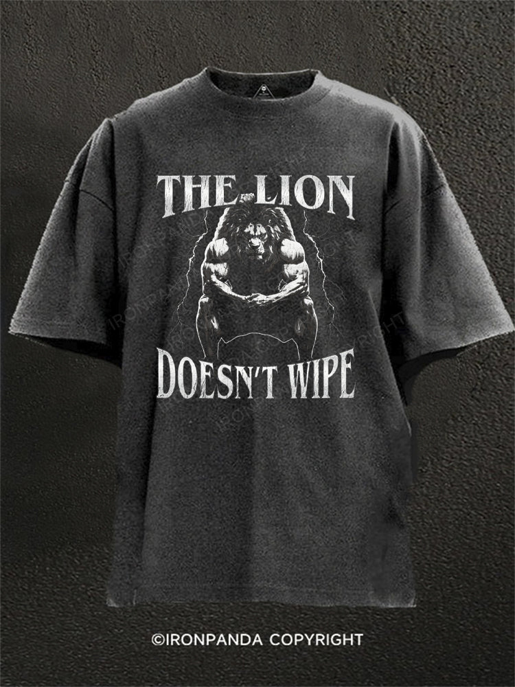 The Lion Doesn't Wipe Washed Gym Shirt