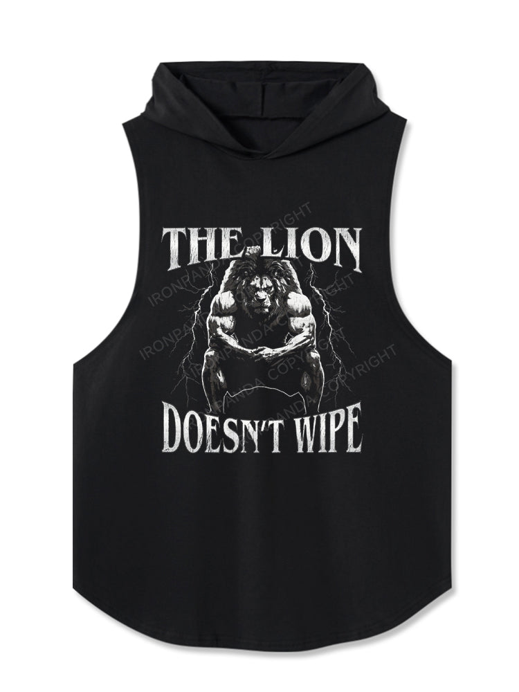 The Lion Doesn't Wipe Hooded Tank