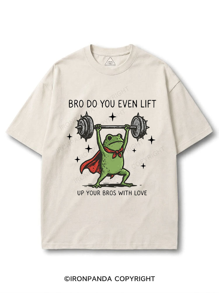 Bro Do You Even Lift Up Your Bros With Love COTTON PUMP COVER
