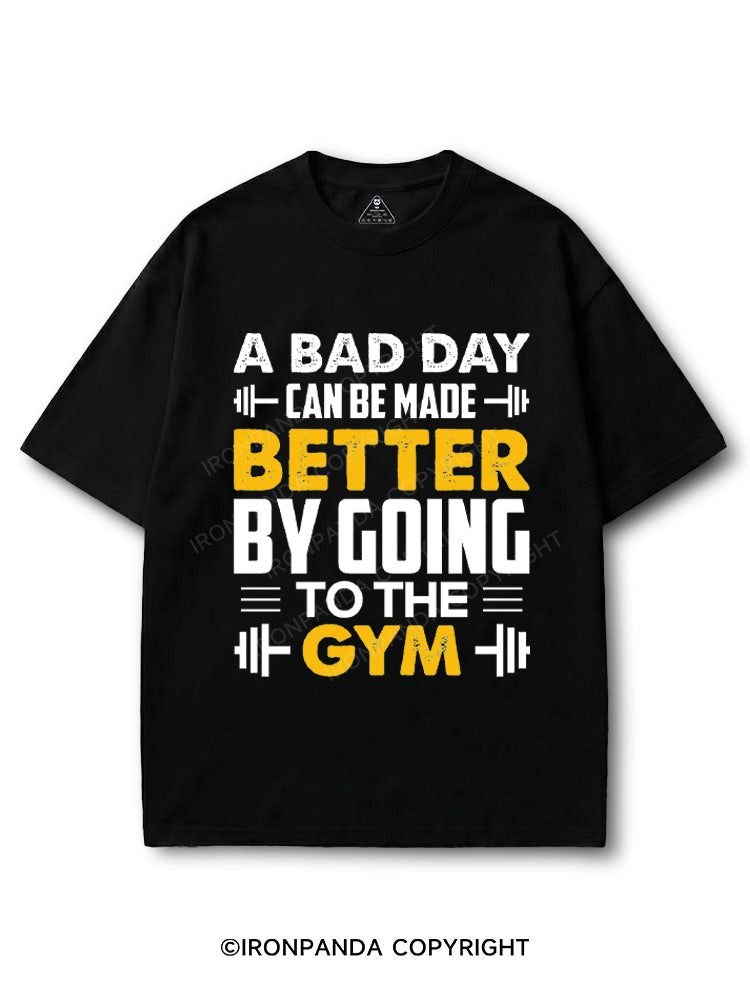 A bad day can be made better by going to the gym COTTON PUMP COVER