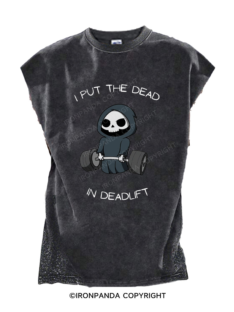 I put the dead in deadlift Cut Off Tank