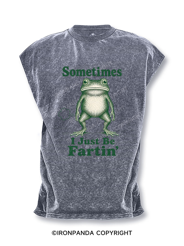 Sometimes I Just Be Fartin Cut Off Tank