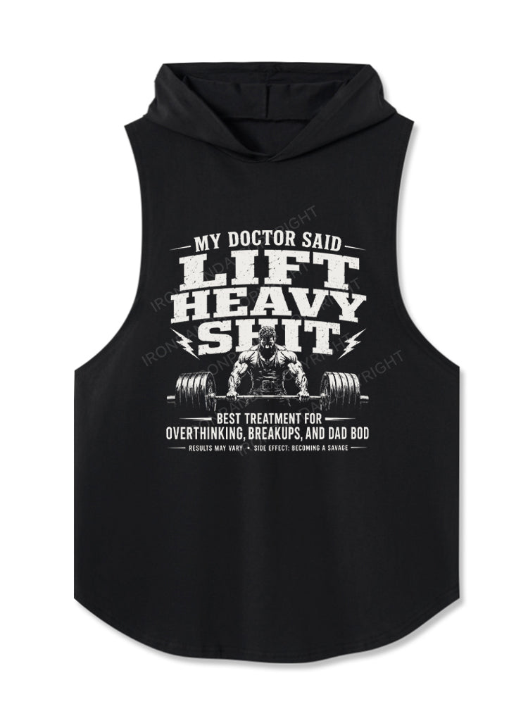 My Doctor Said Lift Heavy Shit Funny Weightlifting Hooded Tank