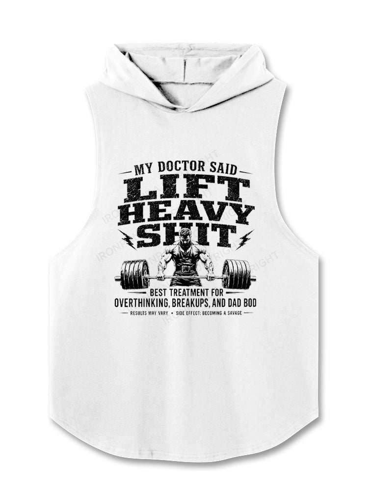 My Doctor Said Lift Heavy Shit Funny Weightlifting Hooded Tank