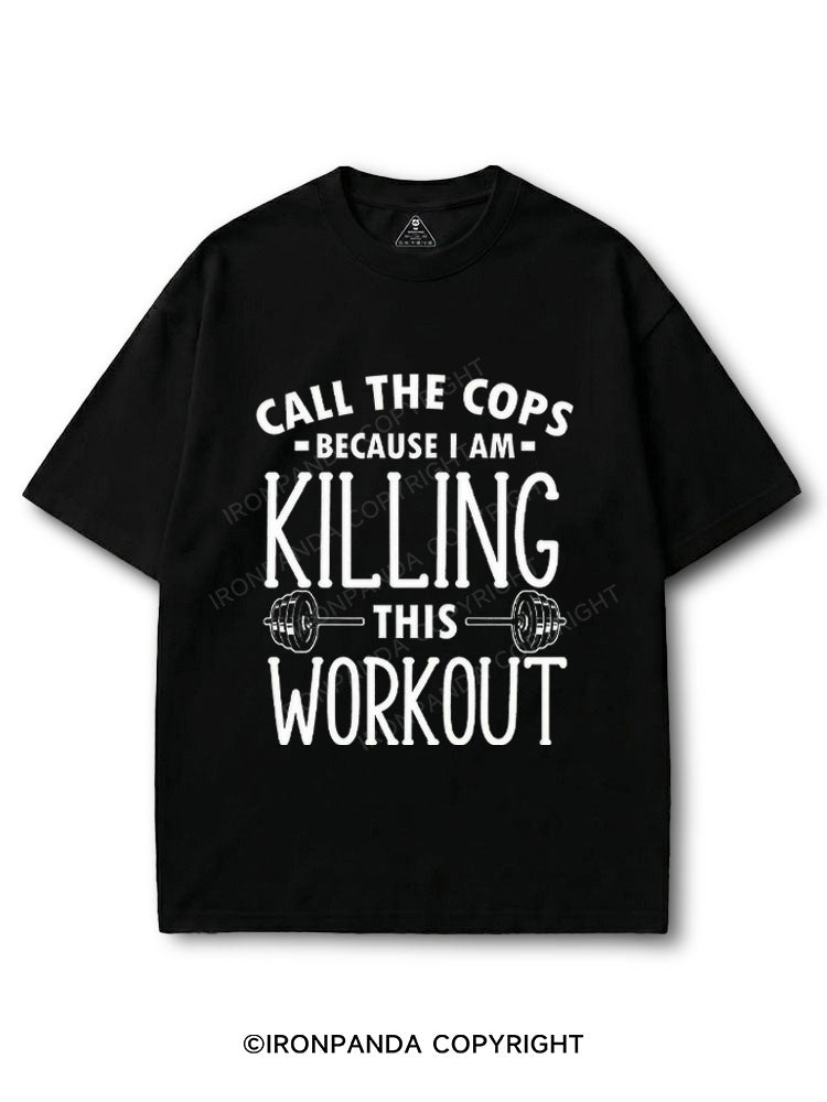 Call The Cops Killing This Workout Funny COTTON PUMP COVER