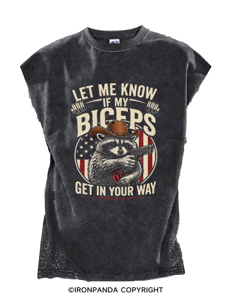 Let Me Know If My Biceps Get in Your Way Funny Raccoon Cut Off Tank