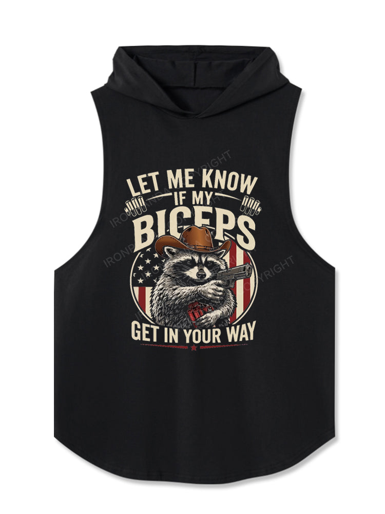 Let Me Know If My Biceps Get in Your Way Funny Raccoon Hooded Tank