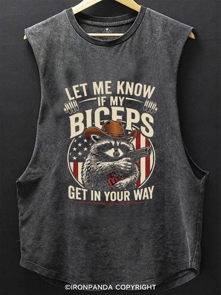 Let Me Know If My Biceps Get in Your Way Funny Raccoon SCOOP BOTTOM COTTON TANK