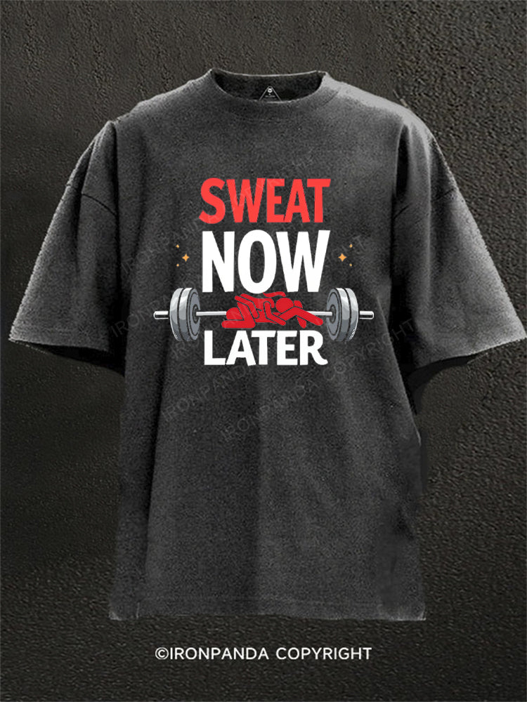 SWEAT NOW LATER Washed Gym Shirt