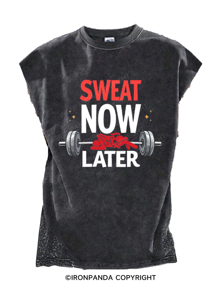 SWEAT NOW LATER Cut Off Tank