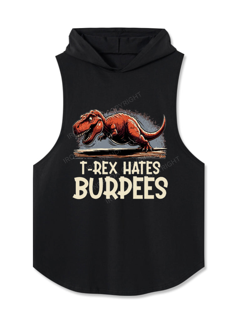 T Rex Hates Burpees Hooded Tank