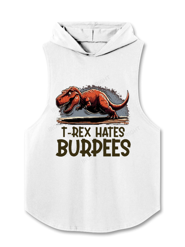 T Rex Hates Burpees Hooded Tank