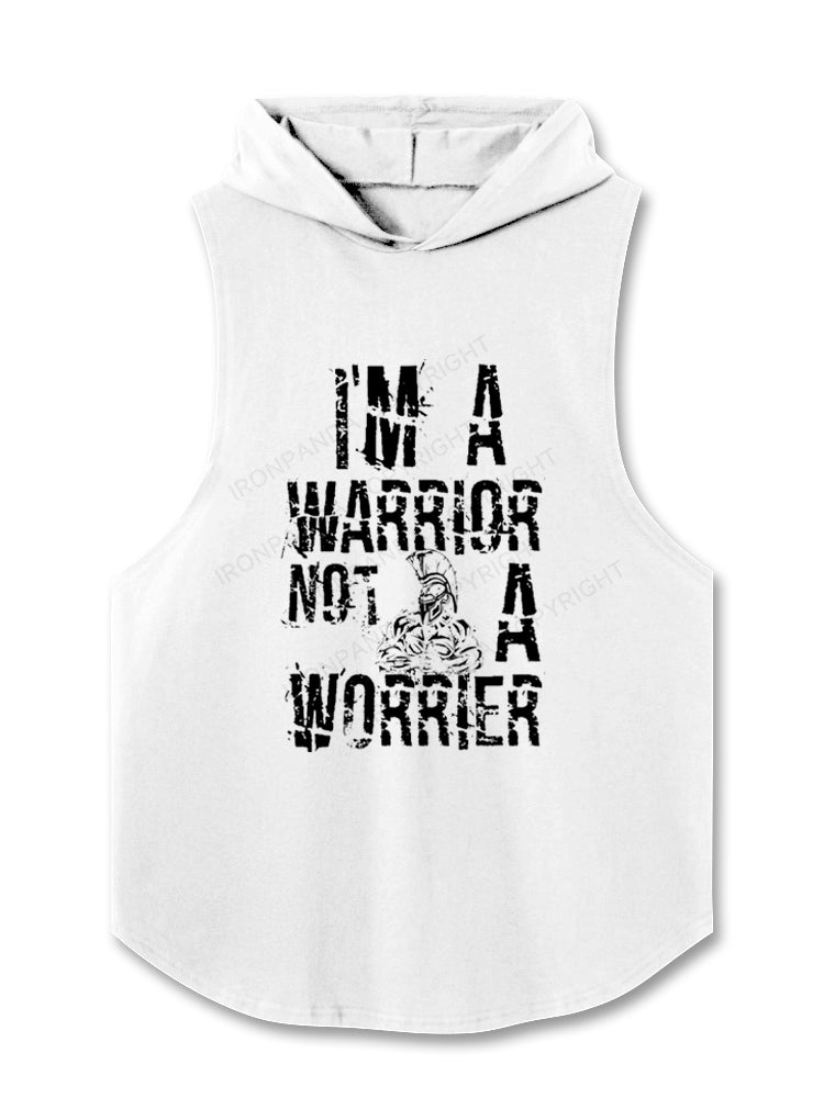 I'M A WARRIOR NOT A WORRIER Hooded Tank