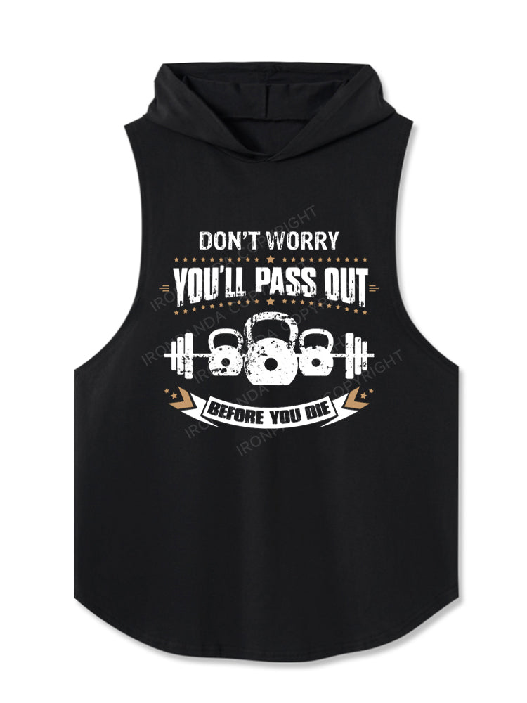 Dont Worry You'll Pass Out Before You Die Kettlebell Hooded Tank