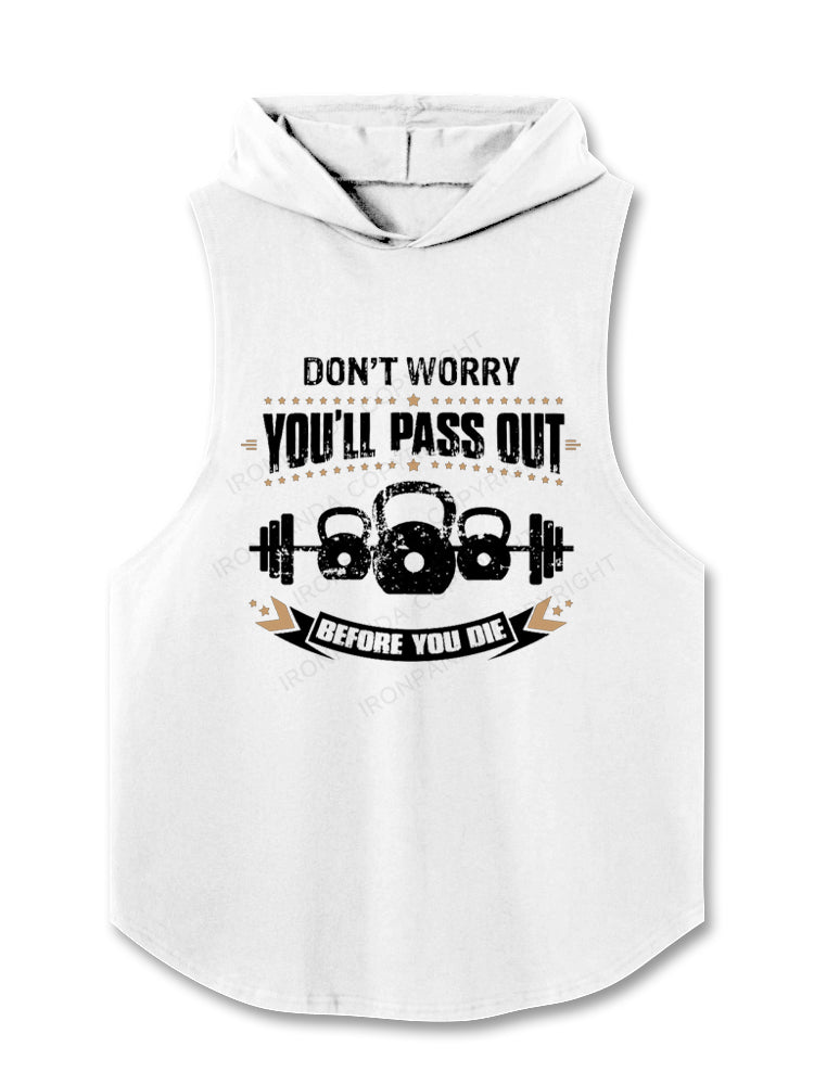 Dont Worry You'll Pass Out Before You Die Kettlebell Hooded Tank