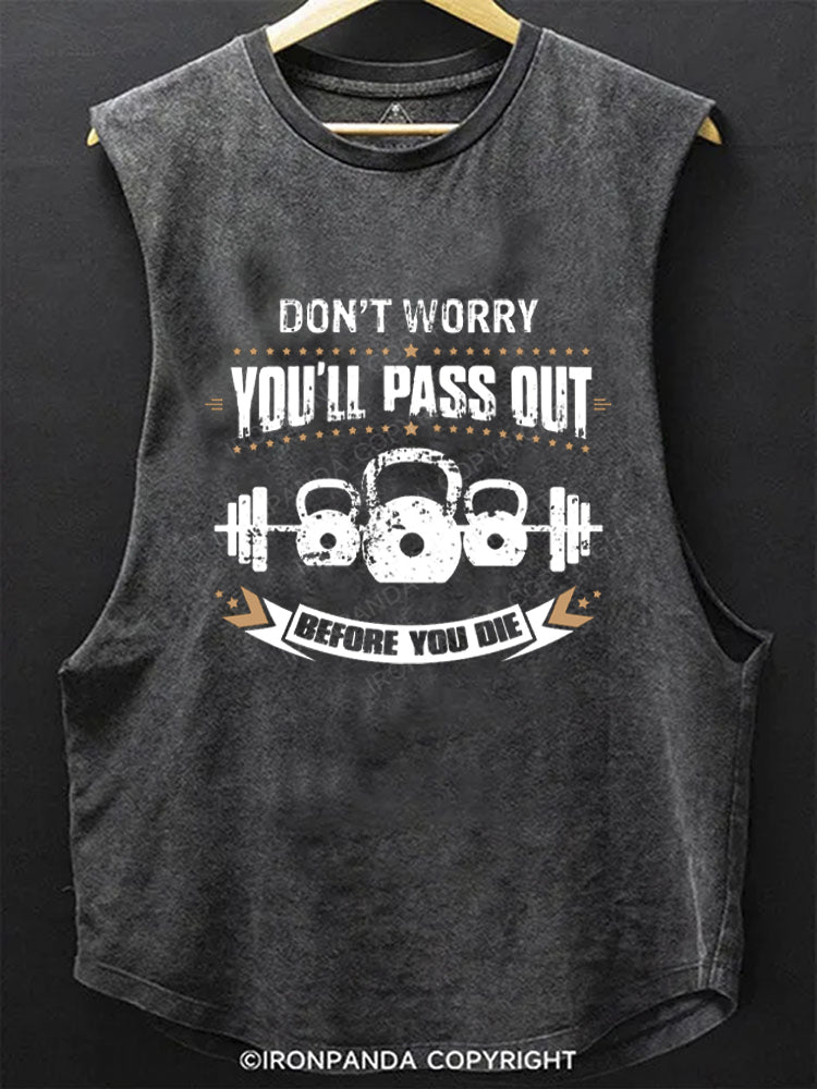 Dont Worry You'll Pass Out Before You Die Kettlebell SCOOP BOTTOM COTTON TANK
