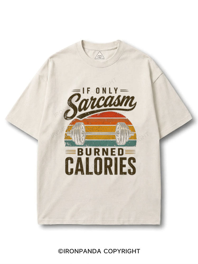 If Only Sarcasm Burned Calories Weightlifting COTTON PUMP COVER