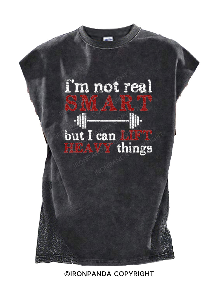 I'm Not Real Smart But I Can Lift Heavy Things Cut Off Tank