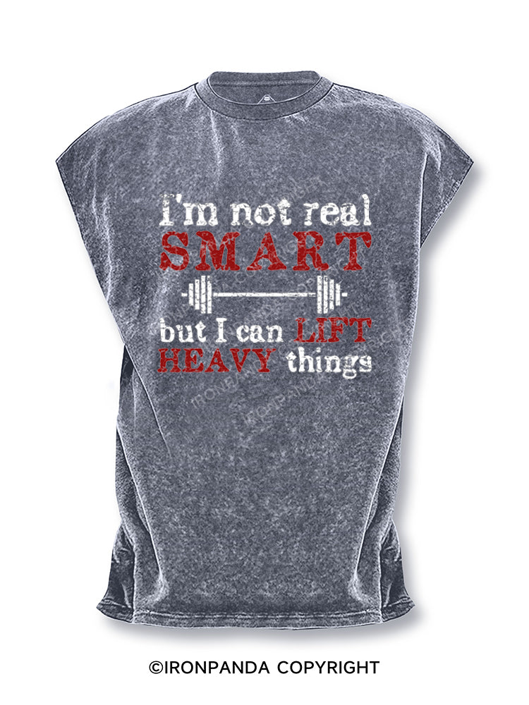 I'm Not Real Smart But I Can Lift Heavy Things Cut Off Tank