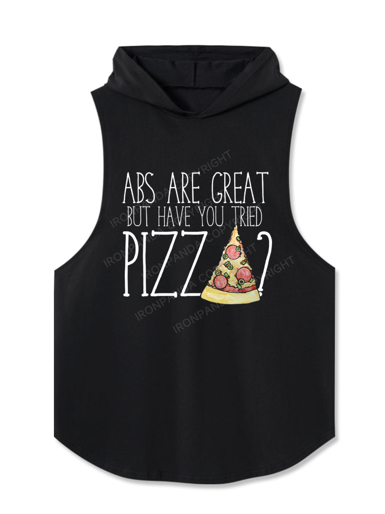 Abs are nice but have you tried PIZZA? Hooded Tank