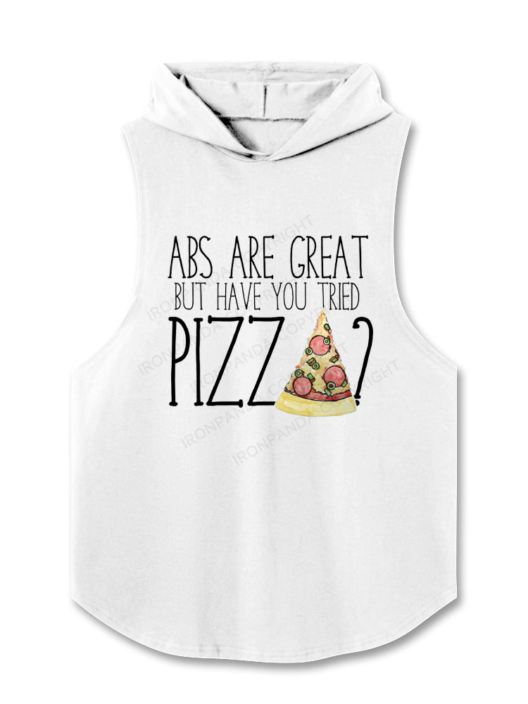 Abs are nice but have you tried PIZZA? Hooded Tank