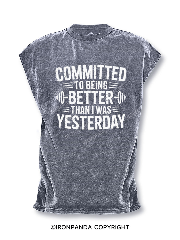 Committed to Better Than I Was Yesterday Cut Off Tank